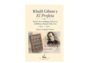 Portada de libro a la izquierda y retrato en plano medio de Khalil Gibran en perfil de tres cuartos a la derecha. En la parte inferior, el sello de la Colección Finiqiya representado por un dibujo lineal de un barco fenicio.